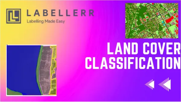 Accelerate Land Cover Segmentation Annotation With Labellerr