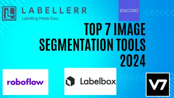 7 Best Image Segmentation Tools in 2024
